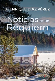 noticias de un requiem (ebook)-a. enrique diaz perez-9788418721717