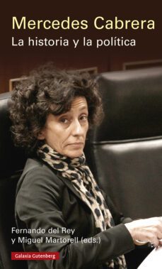 mercedes cabrera. la historia y la politica-9788418807817