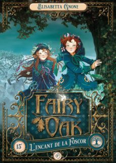 fairy oak 2: l encant de la foscor-elisabetta gnone-9788419004017