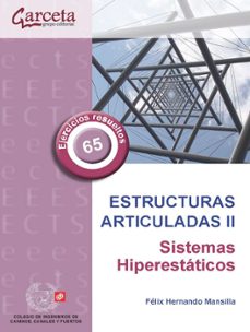 estructuras articuladas ii. sistemas hiperestaticos-felix hernando mansilla-9788419034717