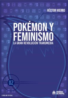 pokemon y feminismo nº 2-hector hierro-9788419084217
