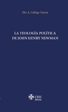teologia politica de john henry newman-elio a. gallego garcia-9788419111517