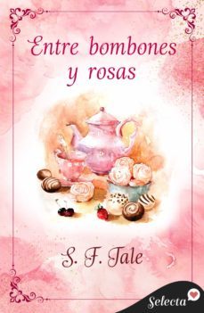 entre bombones y rosas (ebook)-s.f. tale-9788419117717