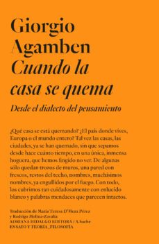 cuando la casa se quema: desde el dialecto del pensamiento-giorgio agamben-9788419208217