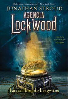 agencia lockwood: la escalera de los gritos-jonathan stroud-9788419266217