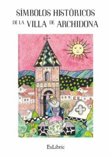 (i.b.d.) simbolos historicos de la villa de archidona-9788419269317