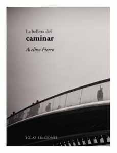 la belleza del caminar-avelino fierro-9788419453617