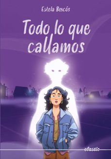 todo lo que callamos-estela bescos garcia-9788419478917