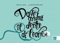 dove andra il dente di leone (ita)-maria orts garcia-9788419602817
