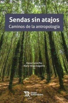 sendas sin atajos. caminos de la antropologia-elena freire paz-9788419632517