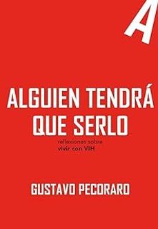 alguien tendra que serlo-gustavo pecoraro-9788419728517