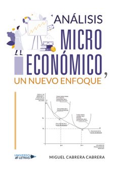 analisis microeconomico, un nuevo enfoque-miguel cabrera cabrera-9788419774217