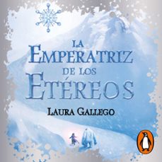 la emperatriz de los etéreos-laura gallego-9788420451817