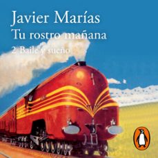 tu rostro mañana. 2 baile y sueño-javier marias-9788420454917