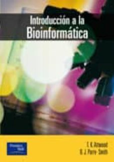 introduccion a la bioinformatica-teresa k. attwood-david j. parry smith-9788420535517