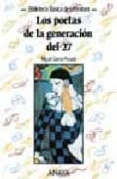 poetas de la generacion del 27, los-miguel garcia posadas-miguel garcia posada-9788420743417