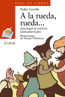a la rueda, rueda: antologia del folklore latinoamericano-9788420744117
