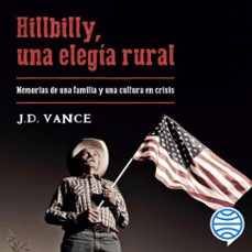 hillbilly, una elegia rural (audiolibro)-j. d. vance-9788423428717