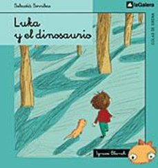 luka y el dinosaurio-ignasi blanch-9788424625917