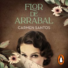 flor de arrabal (audiolibro)-carmen santos-9788425364617