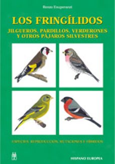 los fringilidos. jilgueros, pardillos, verderones y otros pajaros silvestres-9788425515217