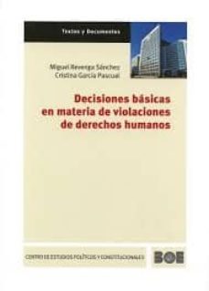 decisiones basicas en materia de violaciones de derechos humanos-miguel revenga sanchez-9788425916717
