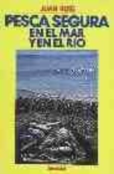 pesca segura en el mar y en el rio (2ª ed.)-juan roig-9788426112217