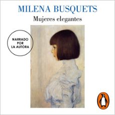mujeres elegantes (audiolibro)-milena busquets-9788426434517