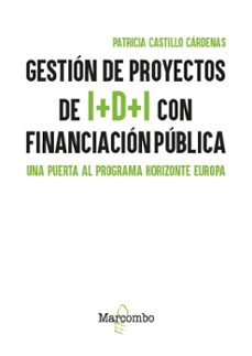 gestion de proyectos de i + d + i con financiacion publica-patricia castillo-9788426742117