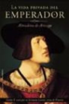 la vida privada del emperador-almudena de arteaga-9788427024717