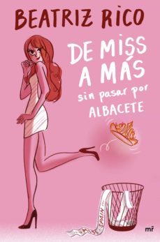 de miss a mas sin pasar por albacete (ebook)-beatriz rico-9788427048317