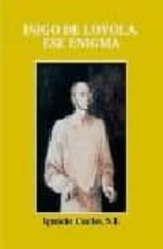 iñigo de loyola: ese enigma-9788427125117
