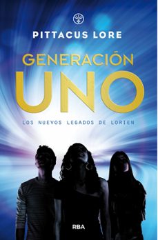 generacion uno 1: los nuevos legados de lorien-pittacus lore-9788427212817