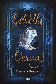 estrella oscura-danielle rollins-9788427213517