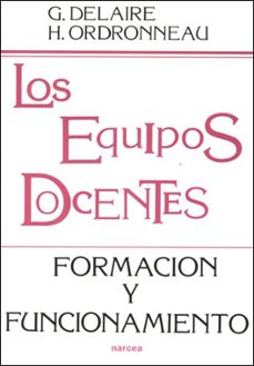 los equipos docentes formacion y funcionamiento-guy delaire-hubert ordronneau-9788427709317