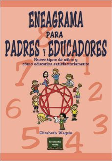 eneagrama para padres y educadores: nueve tipos de niños y como e ducarlos satisfactoriamente-9788427714717
