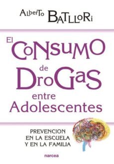 el consumo de drogas entre adolescentes (ebook)-alberto batllori aguila-9788427721517