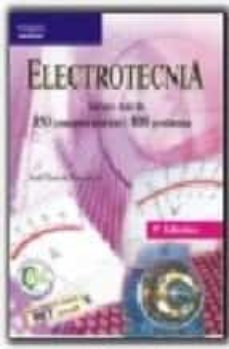 electrotecnia: incluye mas de 350 conceptos teoricos y 800 proble mas (9ª ed.)-9788428329217