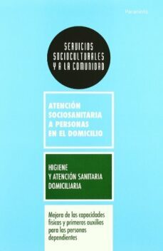 mejora de las capacidades fisicas y primeros auxilios para las personas dependientes-9788428332217