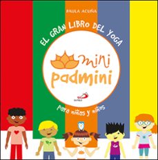 el gran libro del yoga: para niños y niñas (mini padmini)-paula acuña-9788428556217