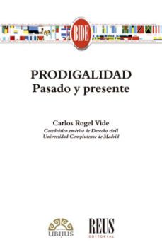 prodigalidad. pasado y presente-carlos rogel vide-9788429025217