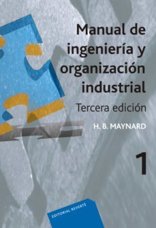 manual de ingenieria y organizacion industrial, tomo 1 (3ª ed.)-harold b. maynard-9788429128017