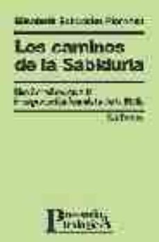 los caminos de la sabiduria: una introduccion a la interpretacion feminista de la biblia-elisabeth schussler fiorenza-9788429315417