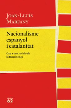 nacionalisme espanyol i catalanitat-joan lluis marfany-9788429775617