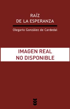 raiz de la esperanza-9788430112517