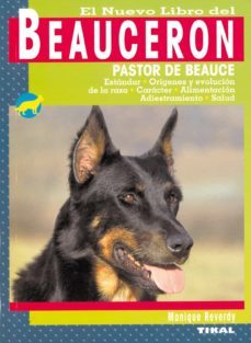 beauceron: pastor de bauce-monique reverdy-9788430548217
