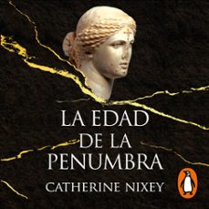 la edad de la penumbra (audiolibro)-catherine nixey-9788430622917