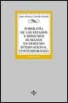 soberania de los estados y derechos humanos en derecho internacio nal contemporaneo (2ª ed.)-juan antonio carrillo salcedo-9788430937417