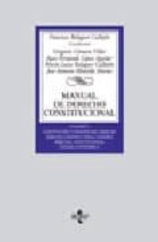 manual de derecho constitucional (vol. i): constitucion y fuentes del derecho. derecho constitucional europeo. tribunal constitucional. estado autonomico (2ª ed.)-9788430945917