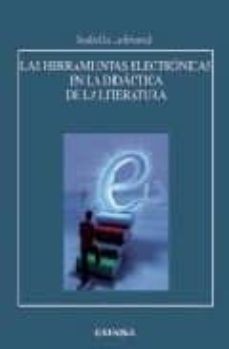 las herramientas electronicas en la didactica de la literatura-isabella leibrandt-9788431325817